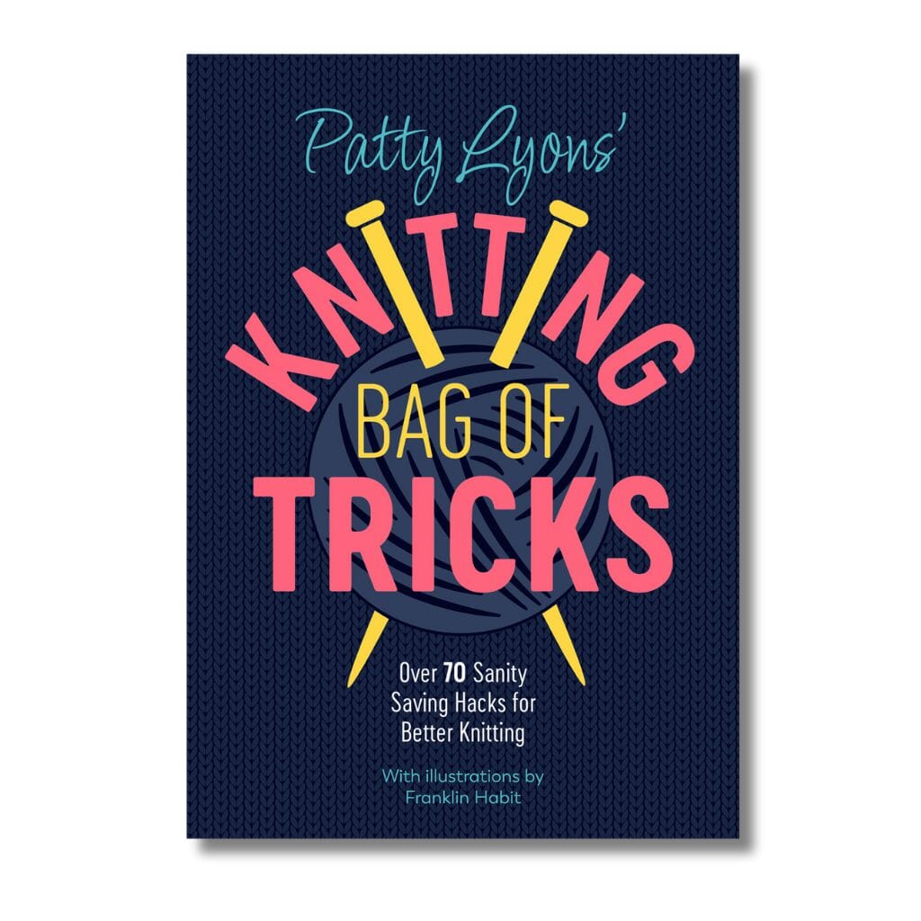 Knitting Bag of Tricks by Patty Lyons&#39;